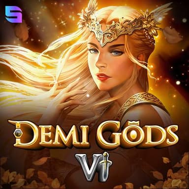 Demi Gods VI