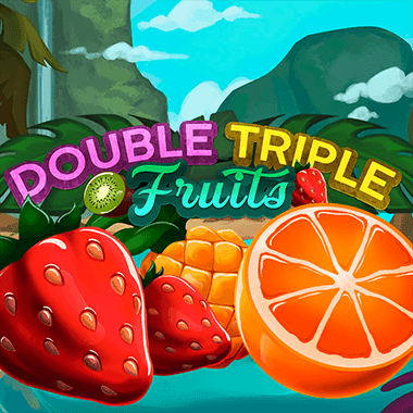 Double Triple Fruits