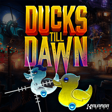 Ducks Till Dawn