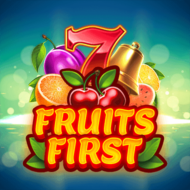 Fruits First